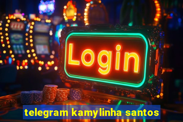 telegram kamylinha santos